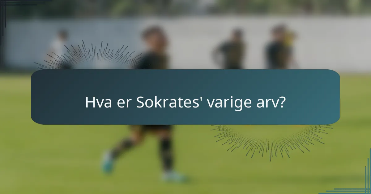 Hva er Sokrates' varige arv?